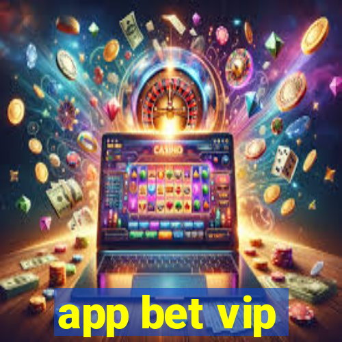 app bet vip